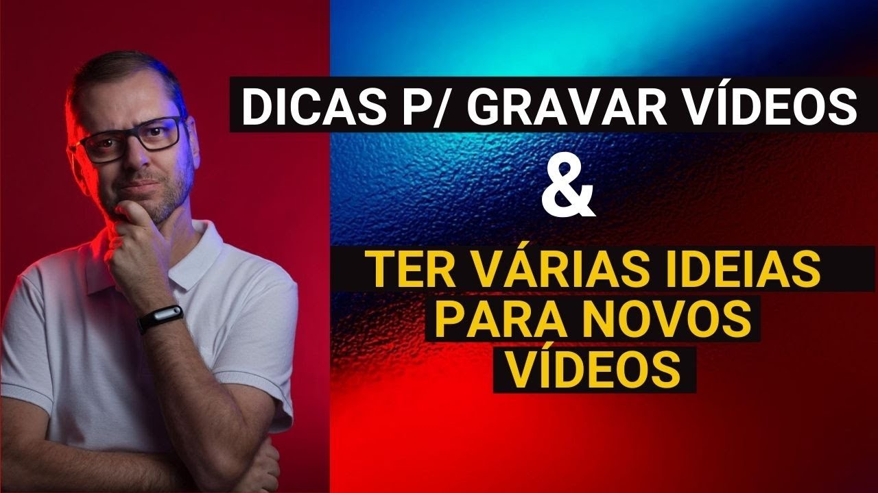 Dicas Para Gravar Vídeos Para O Youtube - 3 Dicas E Uma Ideia Para ...