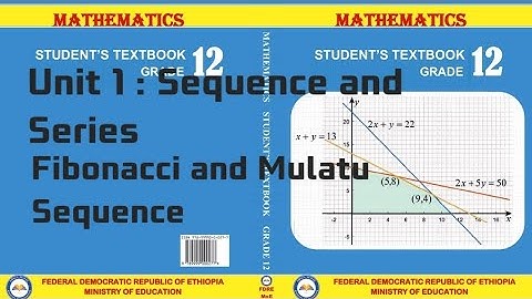 Grade 12 Maths unit 1: Fibonacci and Mulatu sequence  #Amharic (@ethioacademics )