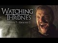 GAME OF THRONES SEASON 7 EP 2: STORMBORN (w Kristin Chenoweth) - WATCHING THRONES