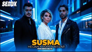 İntizar X Heijan X Rope - Susma Mix (Prod.serox Beats)