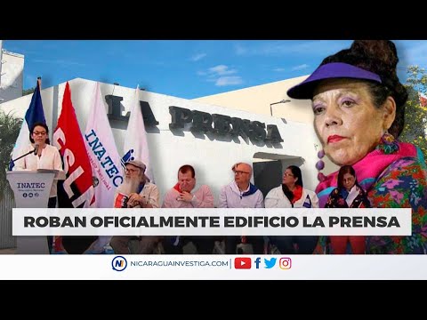 #LoÚltimo | 🔺⚠️ Se roban oficialmente edificio y equipos de La Prensa