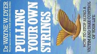 Pulling your own strings by Wayne Dyer 🙏🏼 #spiritualadvice How to take control of your life #behappy