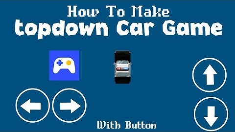 How To Make Top Down Car Game in Max2d with button. 