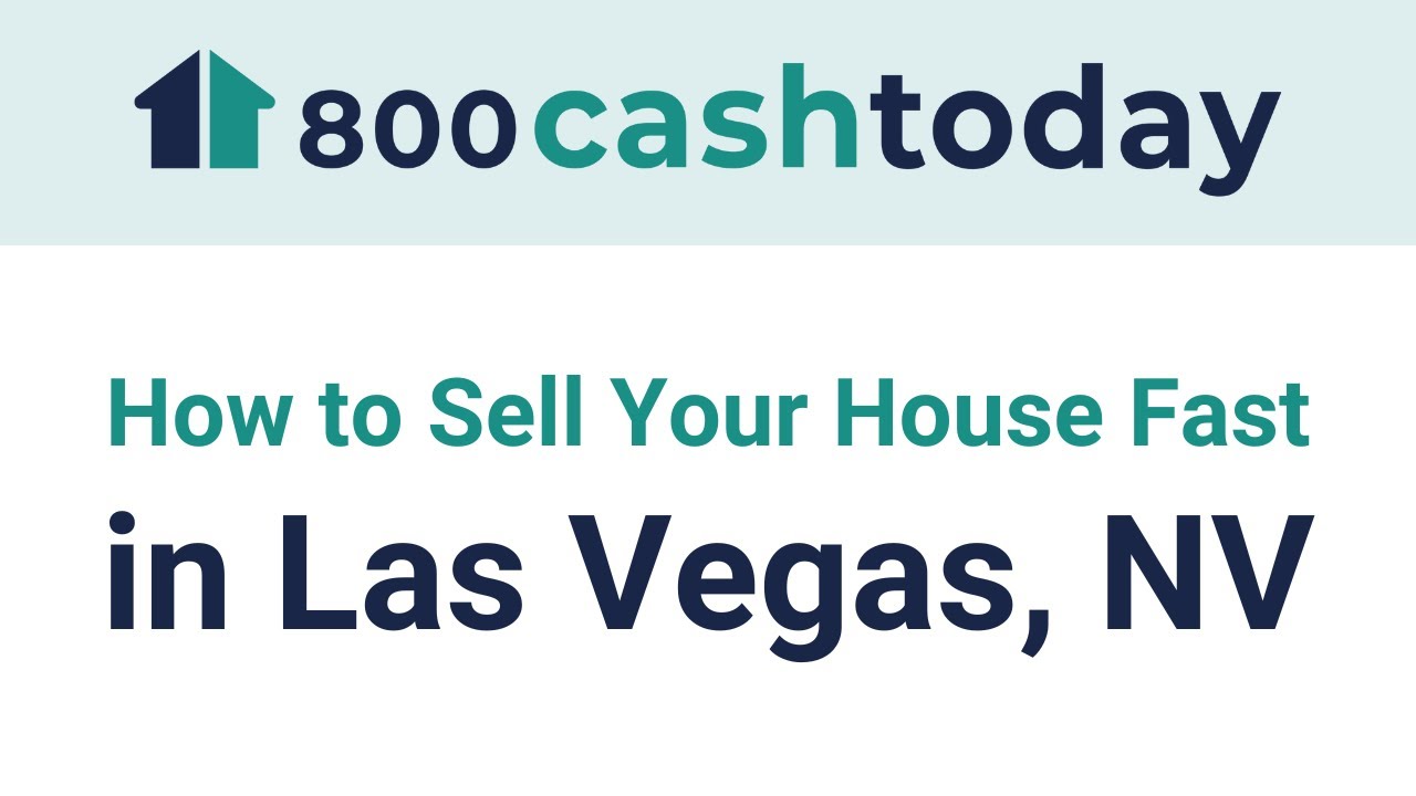 How to Sell Your House Fast in Las Vegas, NV | 800CashToday