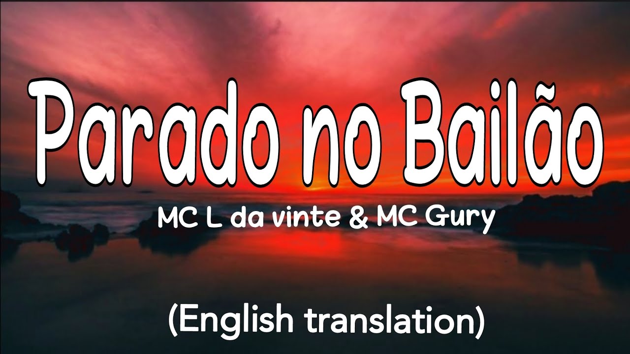 Parado no bailão english