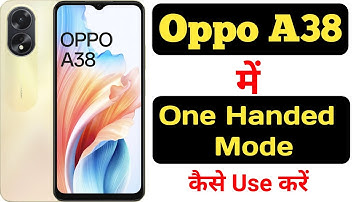 How to enable one-handed mode in Oppo A38 || Oppo A38 me one-handed mode kaise enable kare ||