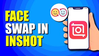 How To Face Swap In Inshot (Easy Way) screenshot 5