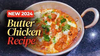 How To Make Butter Chicken At Home (NEW 2024) | Easy Butter Chicken Recipe | Flavour And Zaika