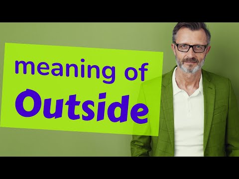 Outside | Meaning of outside