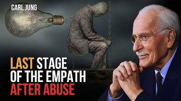 Carl Jung Reveals the Last Stage of the Empath After Narcissistic Abuse | Carl Jung