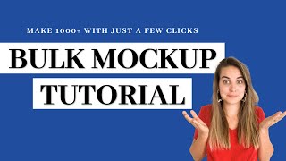 Bulk Mockup Tutorial | Make over 1,000 Product Mockups in Just a few Clicks with Bulk Mockup!
