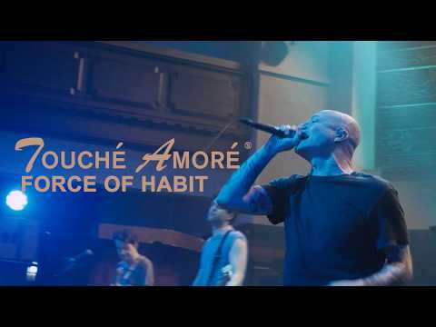 Touché Amoré - Force of Habit (Live in Glasgow 2025)