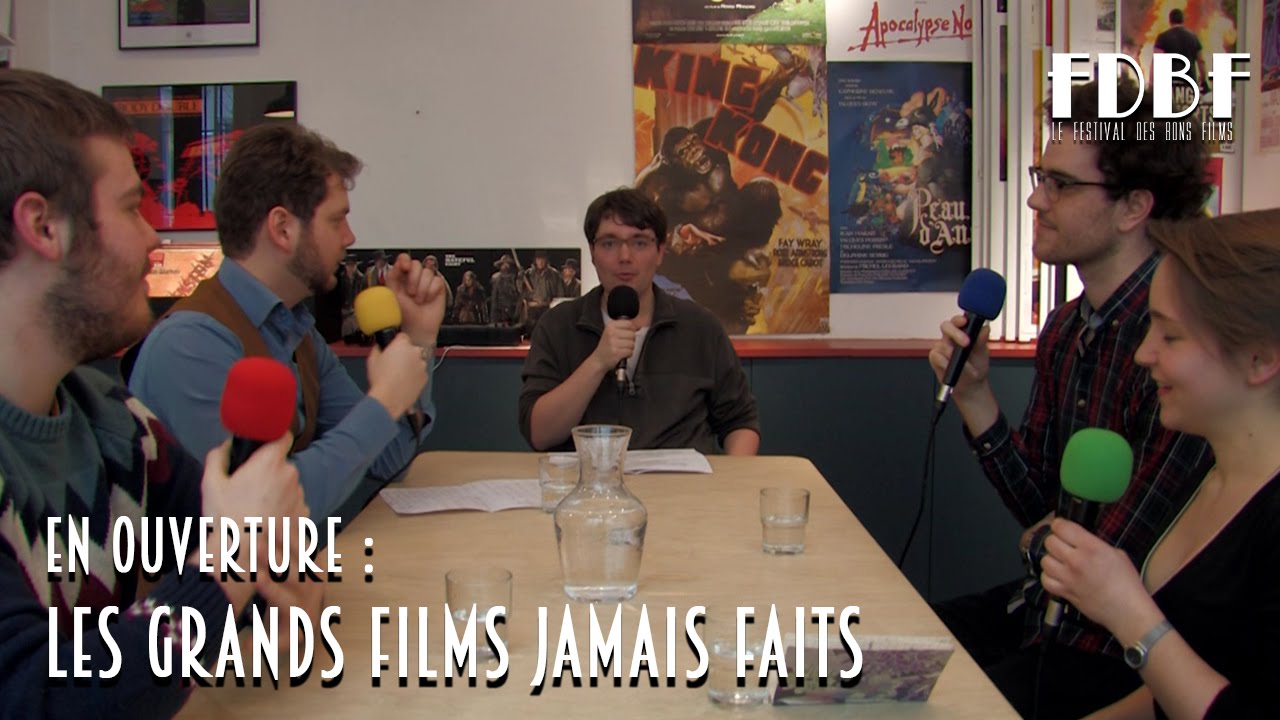 FDBF s02e03 (1/6) En Ouverture : les grands films jamais faits