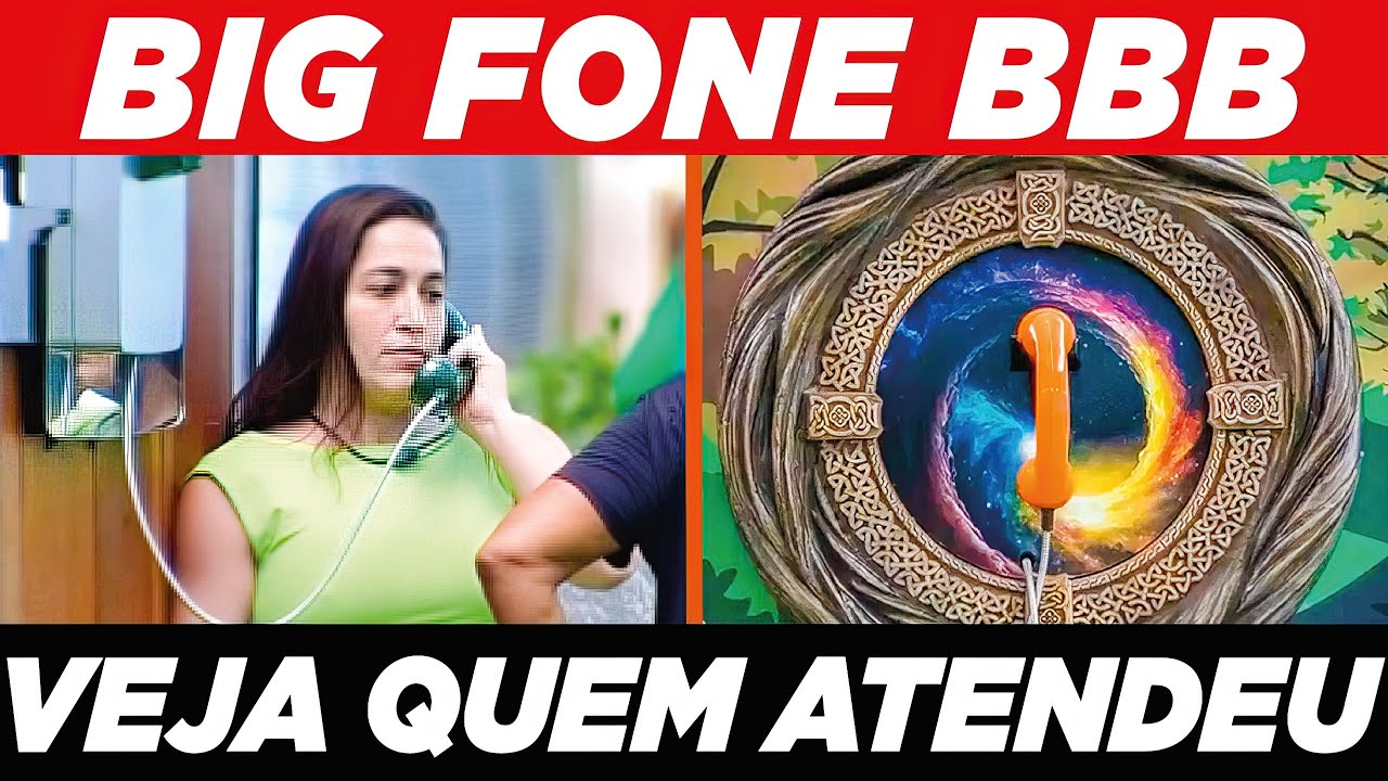 VEJA QUEM ATENDEU O BIG FONE HOJE BBB 25 AO VIVO - YouTube