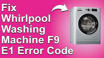 How To Fix Whirlpool Washing Machine F9E1 Error Code (What Error F9 E1 Means, Causes, And Solutions)