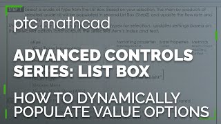 How to Dynamically Populate Value Options with List Boxes | Mathcad Prime Advanced Controls Series