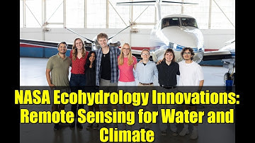 NASA Ecohydrology Innovations: Remote Sensing for Water and Climate