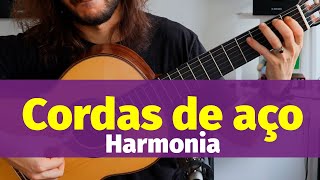 Cordas de aço - Harmonia