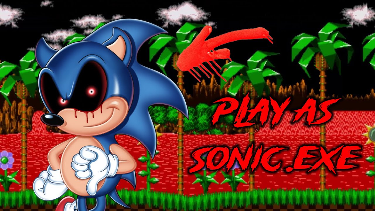 SONIC.EXE BUT YOU PLAY AS HIM