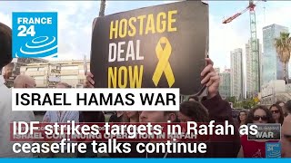 Israel strikes Rafah targets as Hamas accepts a ceasefire proposal negotiated by Qatar and Egypt