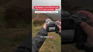 WHY Your Photos Look Flat #photography