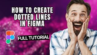 How to Create Dotted Lines in Figma [2026 Full Guide]