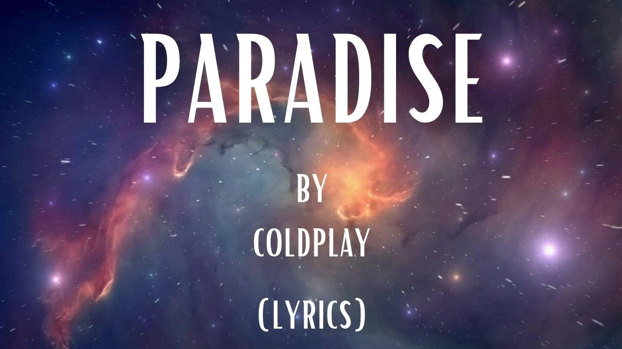 Coldplay Paradise (Lyrics) YouTube