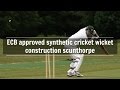 ECB Approved Synthetic Cricket Wicket Construction Scunthorpe