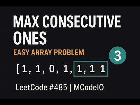 👉 Max Consecutive Ones | LeetCode 485 | Easy Array Problem Explained | MCodeIO