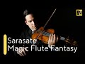 SARASATE: Concert Fantasy on Mozart's The Magic Flute | Antal Zalai