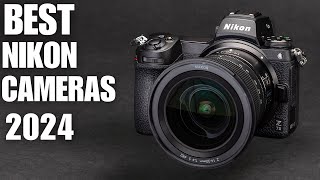 Best Nikon Cameras 2024 - Who is the New Champion 2024! Best Nikon Cameras 2024 - Who is the New Champion 2024!