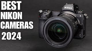 Best Nikon Cameras 2024 - Who is the New Champion 2024!