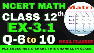 Ex-3.1 Q 6 to 10 | Chapter 3 | Matrices | Class 12th NCERT Math |
