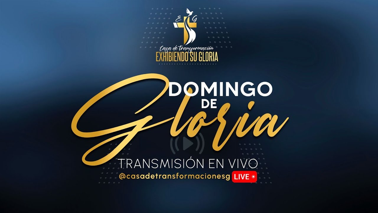 DOMINGO DE GLORIA. Transmisión en vivo - YouTube