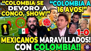 MEXICANS BOW DOWN TO COLOMBIA 1-0 DR CONGO! "MY FAVORITE TO WIN IT ALL" INTO THE ROUND OF 16! "WH...