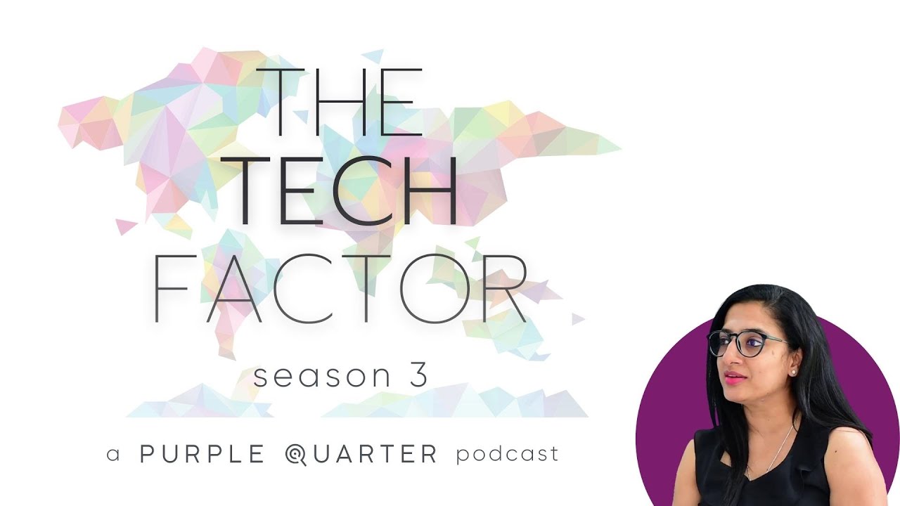 The Tech Factor - A Purple Quarter Podcast - Season 3 - Teaser - YouTube