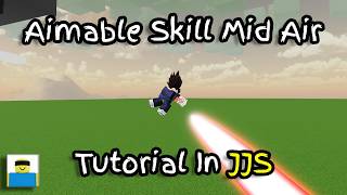 How to Aim Skills Mid Air Tutorial | JJS Skill Builder