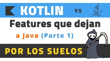 KOTLIN: Features que dejan a JAVA por los SUELOS 😱 (Parte 1)