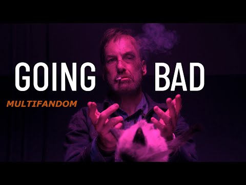Multifandom - Going Bad