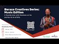 Baraza Creatves Series: Music Edition Featuring Charisma