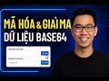 Mã hóa & Giải mã dữ liệu Base64 chỉ trong vài giây! 🚀