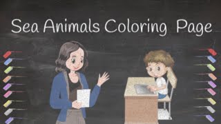 Sea Animals Coloring Page /Learn like Sanad