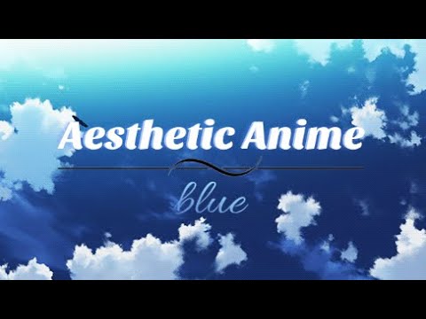 Anime Aesthetics Gif S Blue Youtube Anime Aesthetics Gif S Blue Youtube