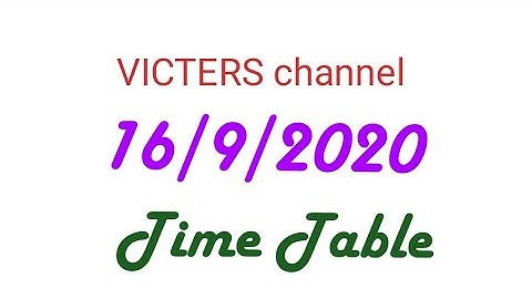 VICTERS channel 16/9/2020 Time table