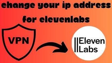 How to Change IP Address For Elevenlabs