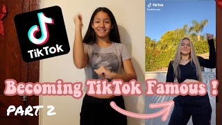 Becoming TikTok Famous