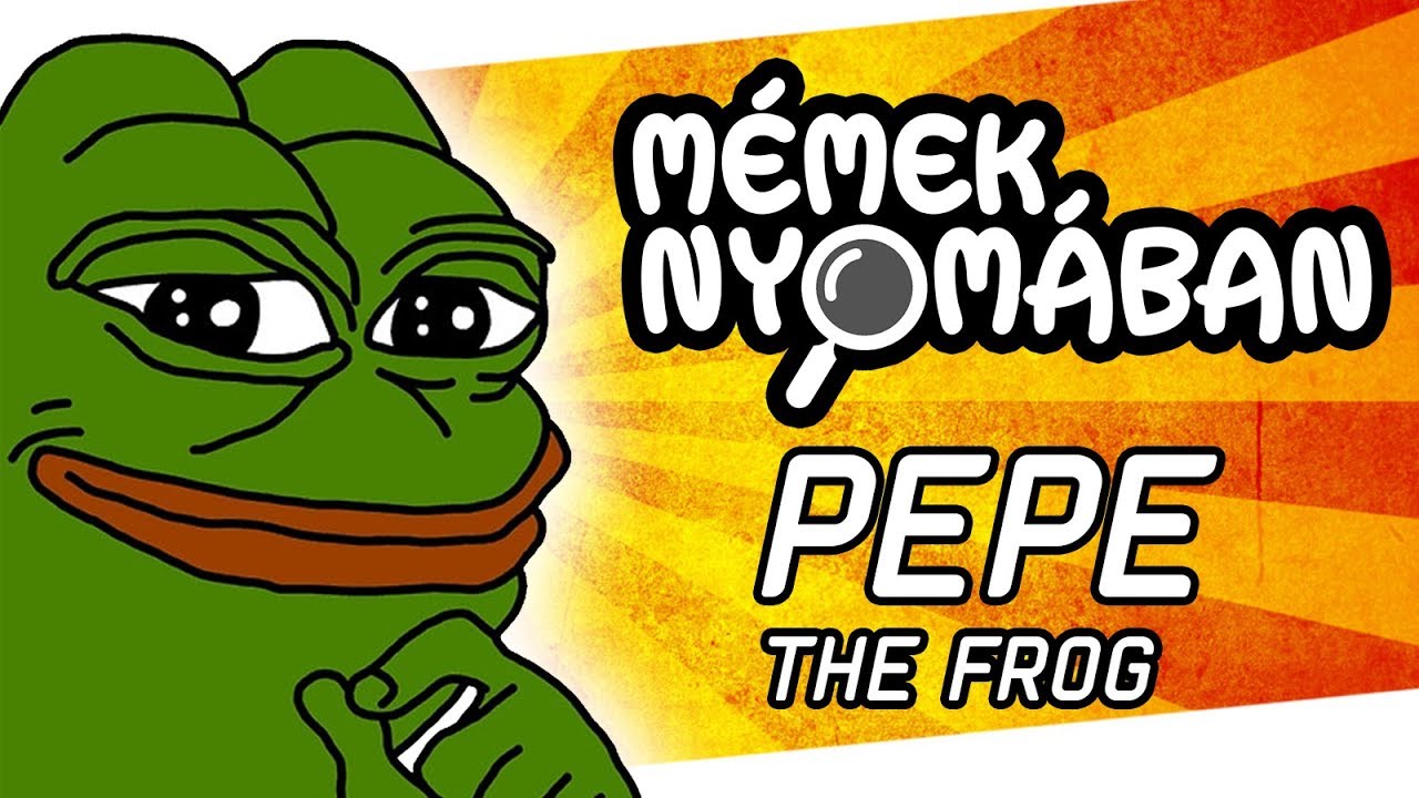 PEPE THE FROG || Mémek Nyomában - YouTube