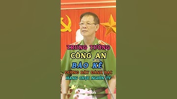 Khi Thượng Tướng Công An Đi Bảo Kê Đánh Bạc Cả Nghìn Tỷ #vietnam #tintuc #news #trending #khampha