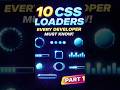 10 CSS Loaders Every Developer Must Know 😱🔥 | Part 1 #loaders #cssloader#webdevelopment #webdesign