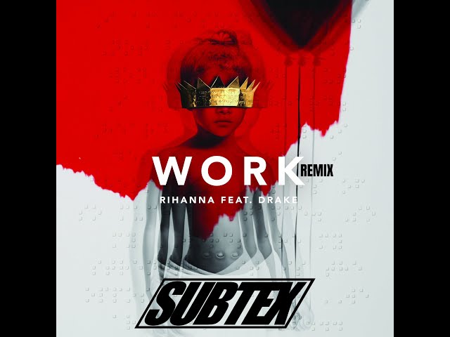 Rihanna ft Drake - Work D'n'B Remix - Subtex - YouTube